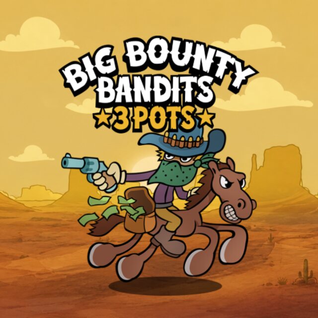 Big Bounty Bandits: 3 Pots